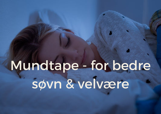 Mundtape - hvorfor du skal sove med mundtape for at optimere din søvn og velvære